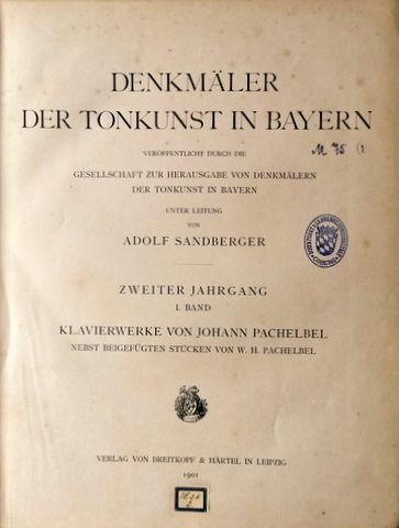 Pachelbel, Johann: - Klavierwerke von Johann Pachelbel (1653-1706) nebst beigefügten Stücken von W.H. Pachelbel (1686-1764) eingeleitet und herausgegeben von Max Seiffert. Mit biografischen Vorbemerkungen von Adolf Sandberger (Denkmäler Deutscher Tonkunst. 2. Folg...