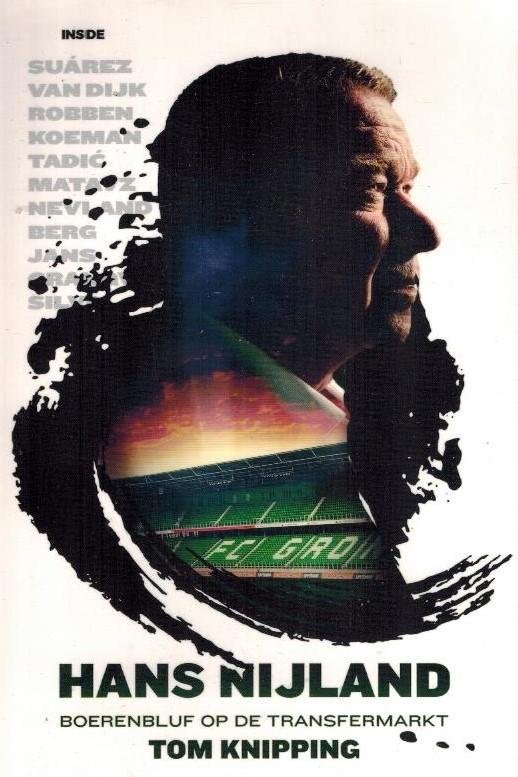Knipping, Tom - Hans Nijland -Boerenbluf op de transfermarkt