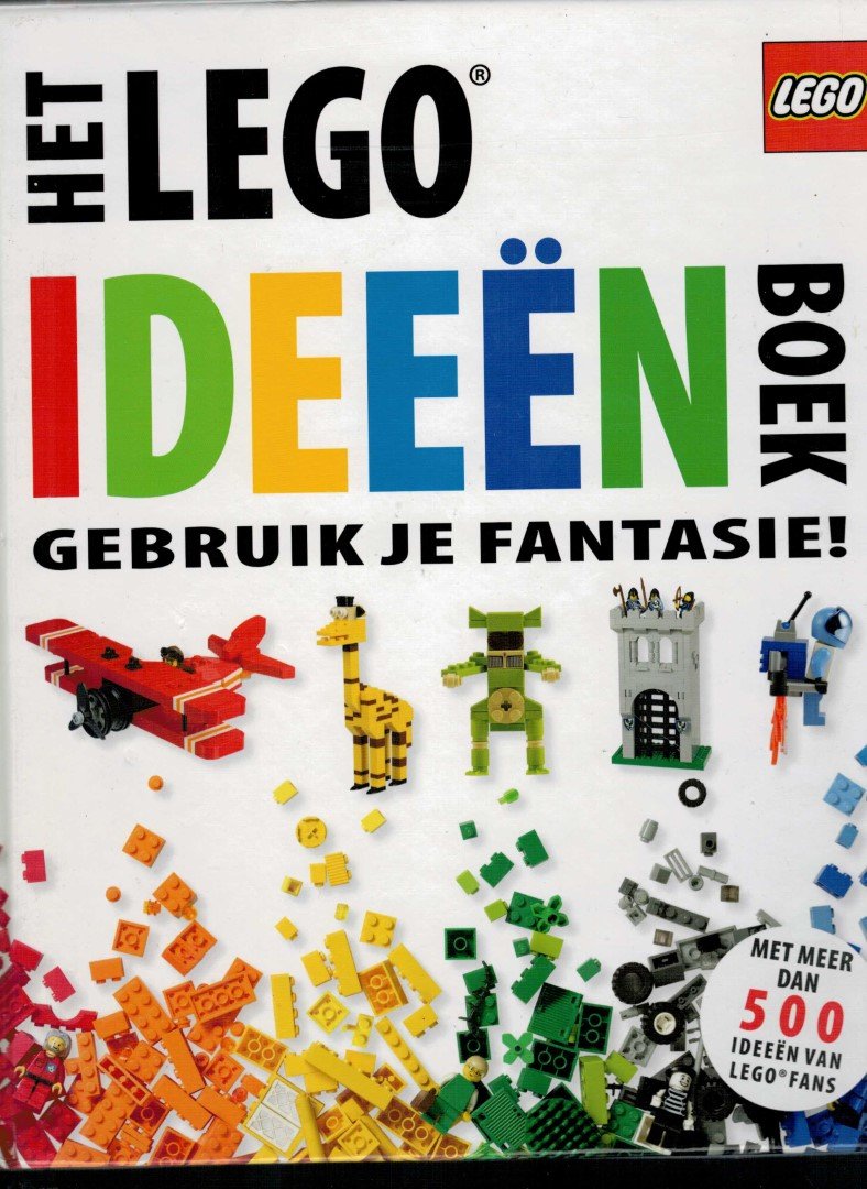 Lipkowitz, Daniel - Lego Ideeën Boek  gebruik je fantasie met meer dan 5000 ineeen van Lego-fans