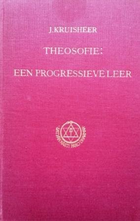 Kruisheer, J. - Theosofie : een progressieve leer