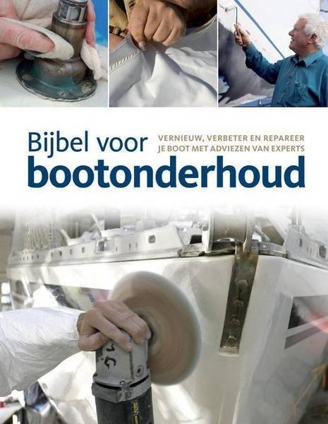 MANLEY, PAT & RUPERT HOLMES. - Bijbel voor bootonderhoud. Vernieuw, verbeter en repareer je boot met adviezen van experts.