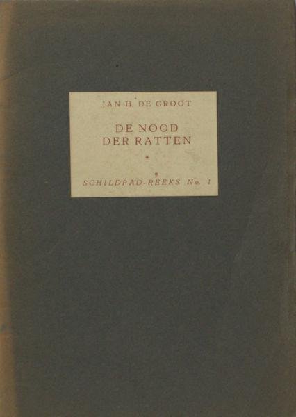 Groot, Jan H. de. - De nood der ratten.