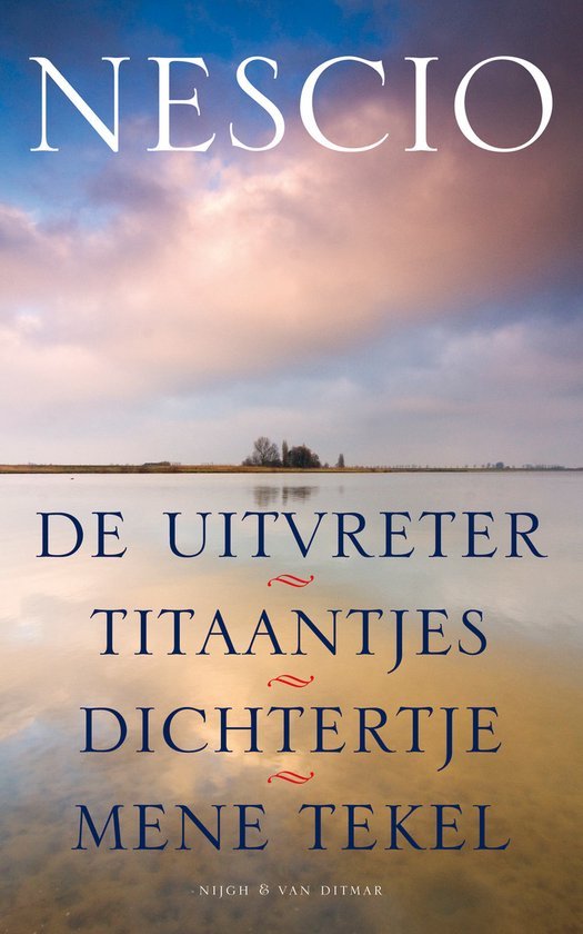 Nescio - De uitvreter  Titaantjes  Dichtertje  Mene Tekel