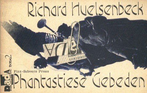 Huelsenbeck, Richard - Phantastiese gebeden.