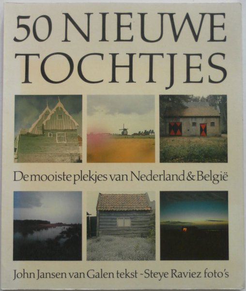 Jansen van Galen John, foto's Raviez Steije - 50 Nieuwe tochtjes de mooiste plekjes van Nederland & België