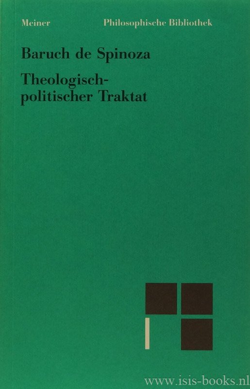 SPINOZA, B. DE - Theologisch-politischer Traktat. Auf der Grundlage der Übersetzung von Carl Gebhardt neu bearbeitet, eingeleitet und herausgegeben von Günter Gawlick.