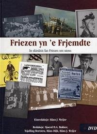 Weijer, Hans J. (einredaksje) - Friezen yn 'e Fremdte,  in skiednis fan Friezen om utens + DVD