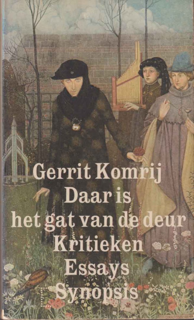 Komrij, Gerrit - Daar is het gat van de deur. Kritieken en essays