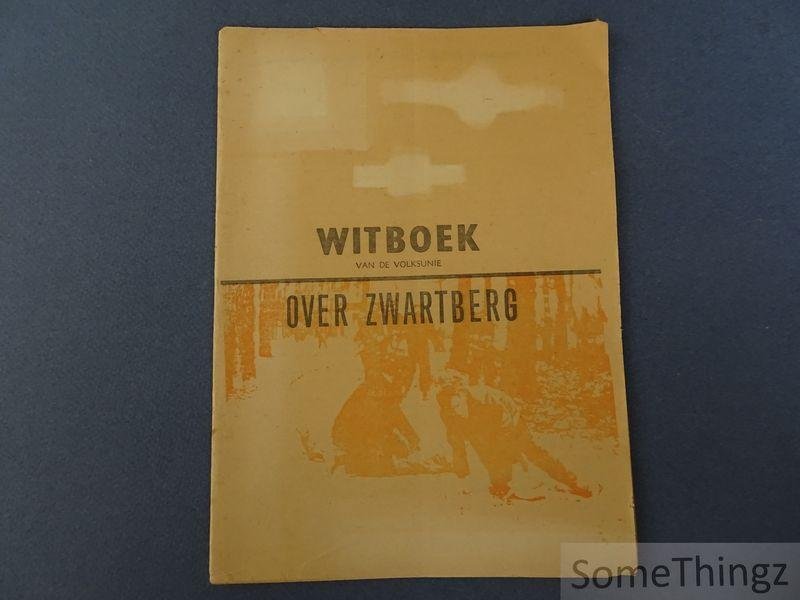 N/A. - Kommissie 'Zwartberg' der Volksunie / jaak Cuppens - Witboek van de Volksunie over Zwartberg