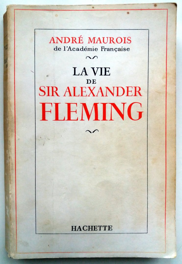 Maurois, André - La vie de Sir Alexander Fleming (FRANSTALIG)