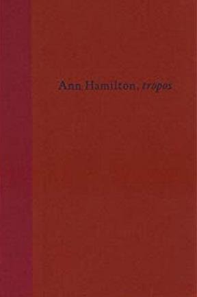 ANN HAMILTON. - Ann Hamilton, Tropos, 1993.