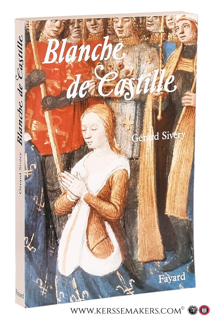 Sivery, Gerard. - Blanche de Castille.