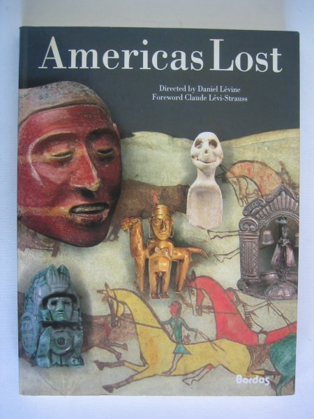 Levine, Daniel - America's Lost - The first encounter 1492 - 1713 /  Americas Lost