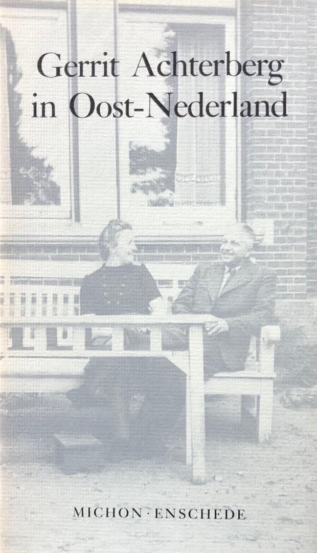 Haverkate, Jan & Sötemann, A.L. - Gerrit Achterberg in Oost-Nederland.