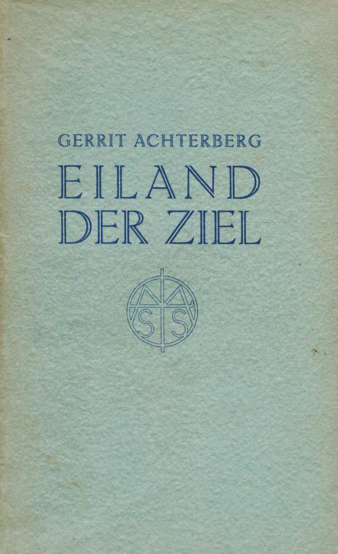 Achterberg, Gerrit & E. Hoornik (inleiding) - Eiland der Ziel
