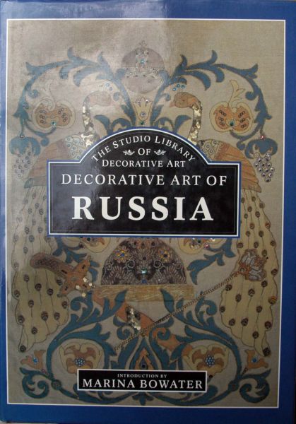 Marina Bowater - The Decorative Art of Russia