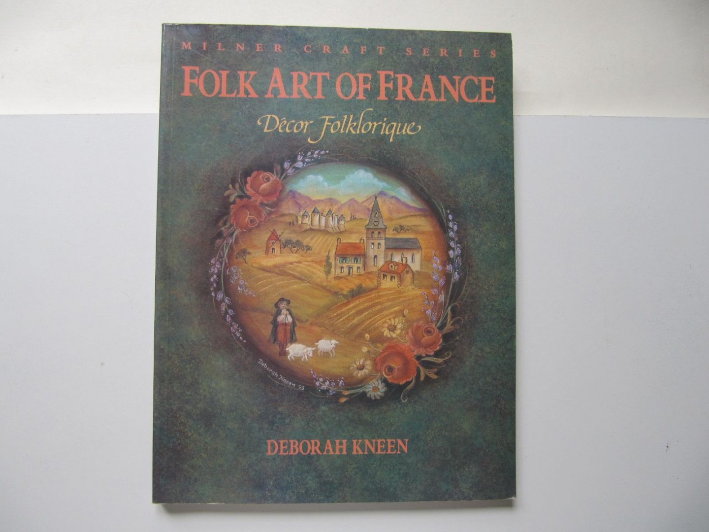 Deborah Kneen - Folk Art of France - Décor Folklorique