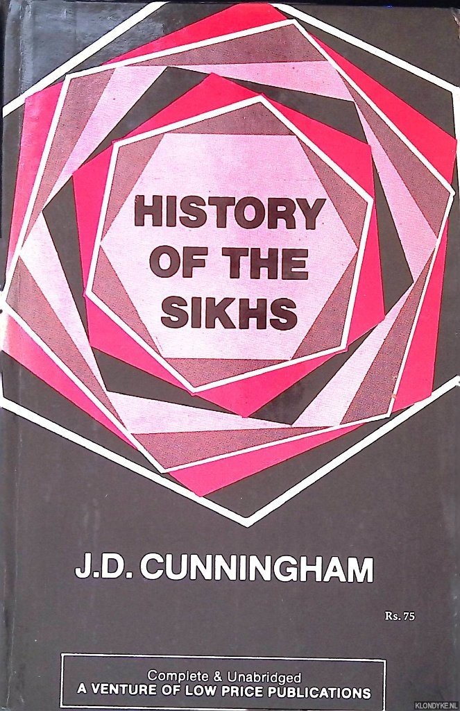Cunningham, Joseph Davey - A History of the Sikhs: from the Origin of the Nation to the Battles of the Sutlej