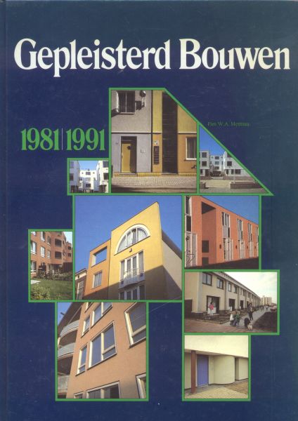 Metman, Pim W.A. - Gepleisterd Bouwen (1981-1991)