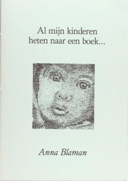 Blaman, Anna. - Al mijn kinderen heten naar een boek.