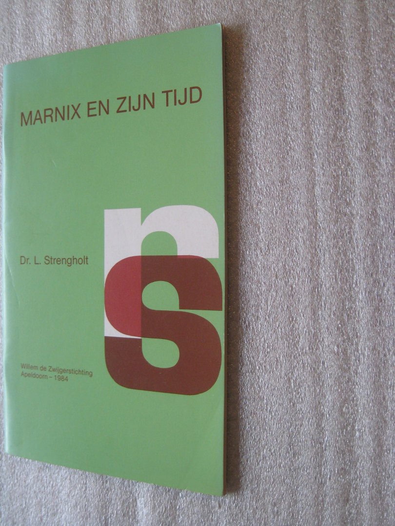Strengholt, Dr.L. - Marnix en zijn tijd