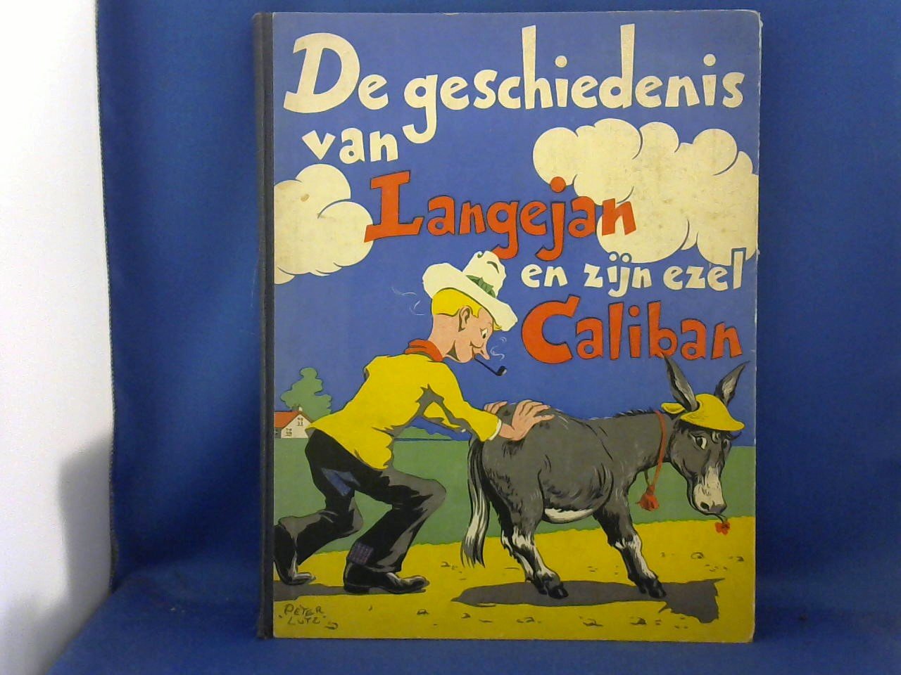 Rodrigues A./illustraties Peter Lutz - De Geschiedenis van Langejan en zijn Ezel Caliban