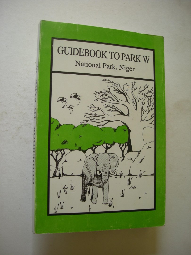 Jameson, C.M. / Crisler, T.E., 2 Peace Corps Volunteers - Guidebook to Park W, National Park Niger, The essential Guide of Mammals, Birds, Repties and Trees. (Appendix lists of Species Engl./Fr/Ge/Hausa/Zarma)