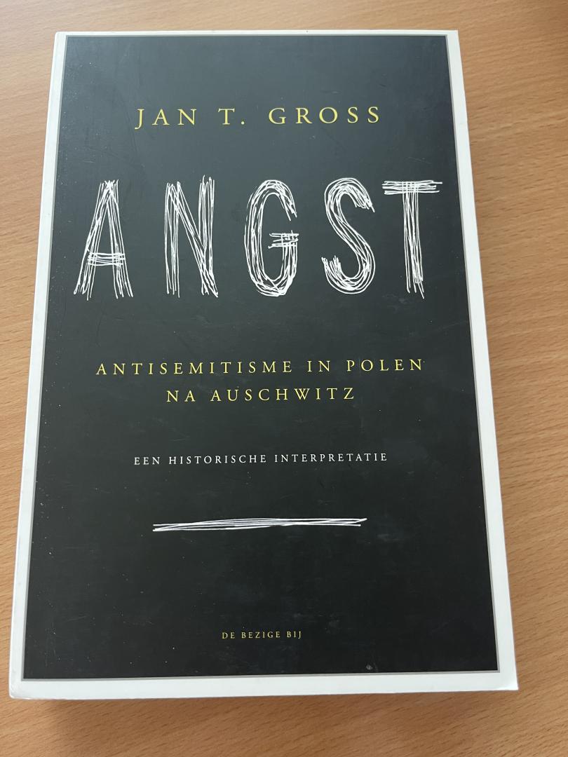 Gross, J.T. - Angst / antisemitisme in Polen na Auschwitz
