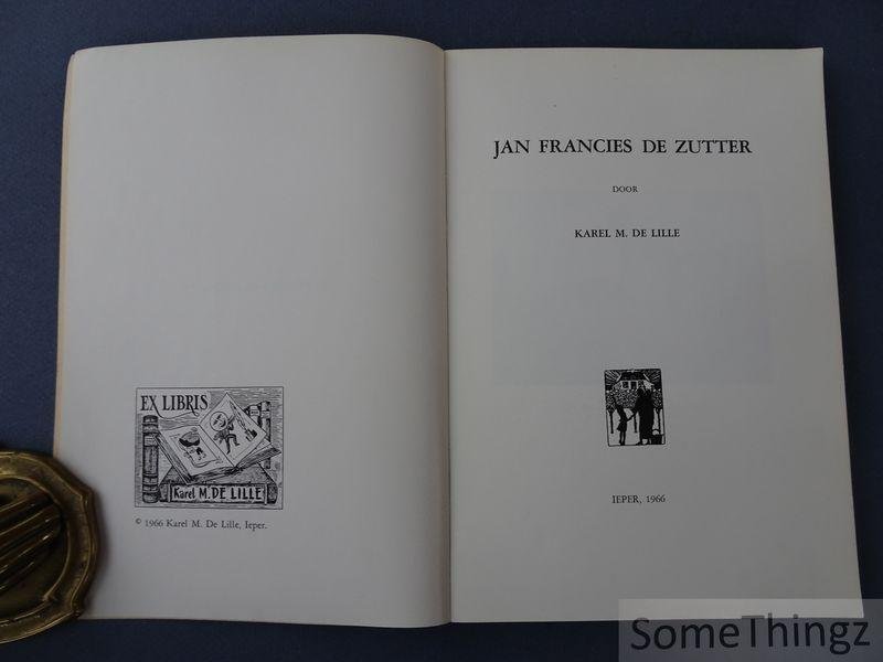 Karel M. De Lille. - Jan Francies de Zutter