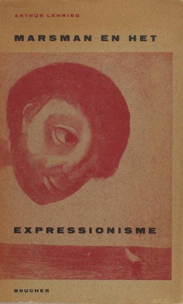 Lehning, Arthur. - Marsman en het expressionisme.