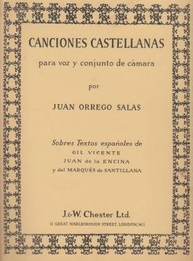 ORREGO-SALAS, Juan - Canciones castellanas para voz y conjunto de cámara. Sobres Textos españoles de Gil Vicente, Juan de la Encina y del Marqués de Santillana.