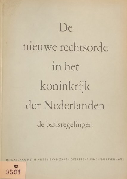 Jonkers, A. (voorwoord) - De nieuwe rechtsorde in het Koninkrijk der Nederlanden, de basisregelingen.