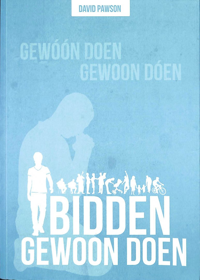 Pawson, David - Bidden, gewoon doen.