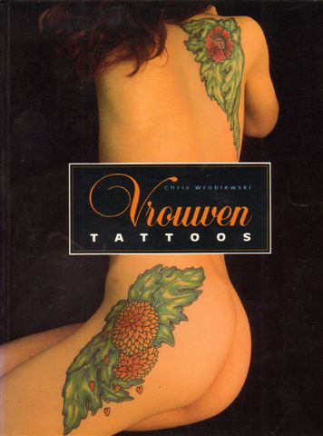 Wroblewski, Chris - Vrouwen Tattoos, 109 pag. softcover, zeer goede staat