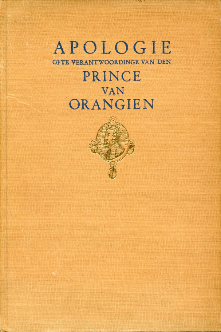 Verwey, Albert - Apologie ofte Verantwoordinge van den Prince van Orangien, voorrede van Albert Verwey en portret van den prins naar de gravure van Goltzius