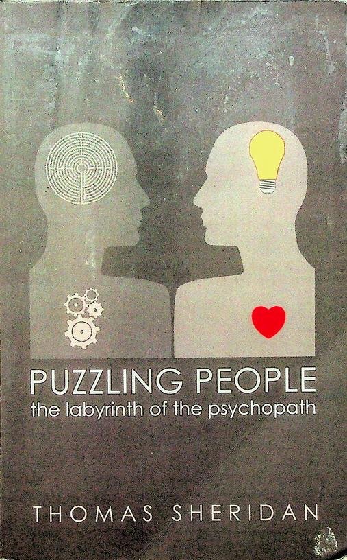 Sheridan, Thomas - Puzzling people. The labyrinth of the psychopath