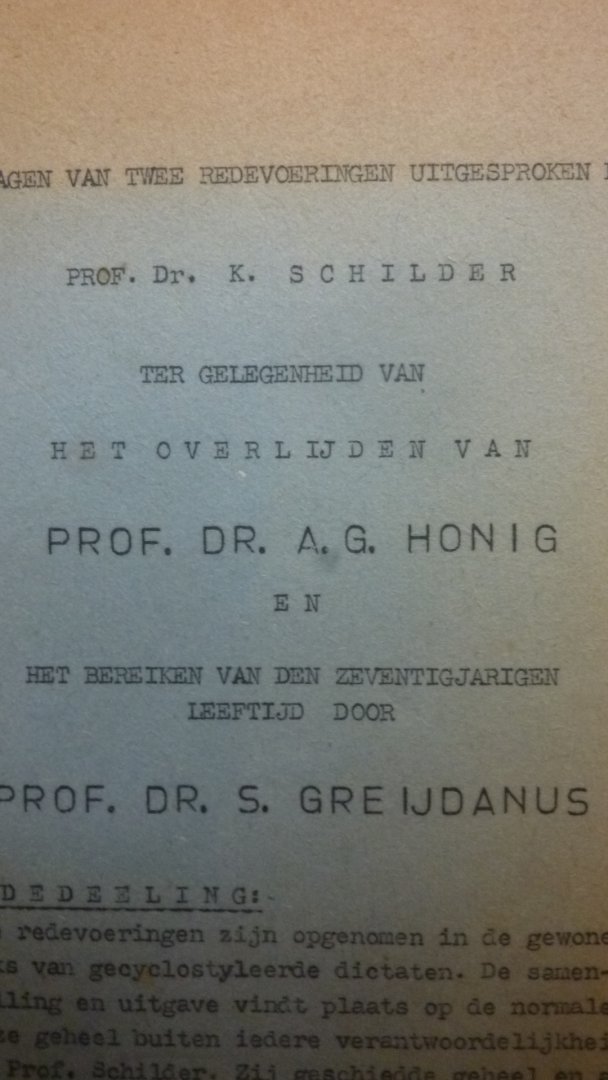 J.V. /D.v.H./G.v.R. - Verslagen van twee redevoeringen uitgesproken door Prof.Dr. K.Schilder t.g.v. het overlijden van Prof.Dr.A.G.Honig