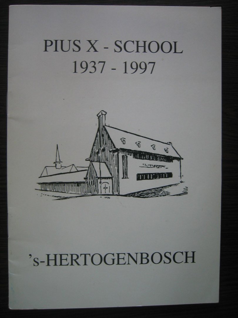 Werkgroep reunie 1997 - Pius X - school 1937 - 1997 's-Hertogenbosch