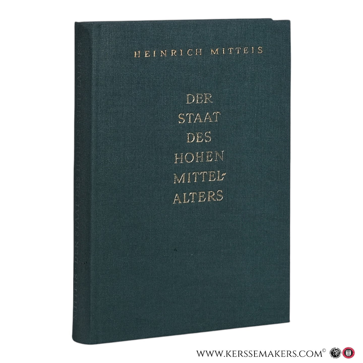 Mitteis, Heinrich. - Der Staat des hohen Mittelalters. Grundlinien einer vergleichenden Verfassungsgeschichte des Lehnszeitalters. Elfte, unveränderte Auflage.