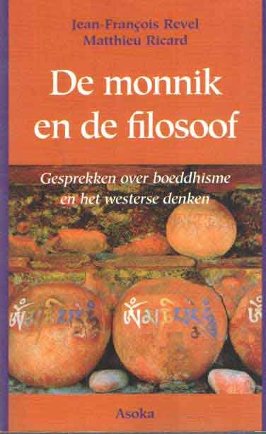 Revel, Jean François & Matthieu Ricard - De monnik en de filosoof, Gesprekken over boeddhisme en het westerse denken