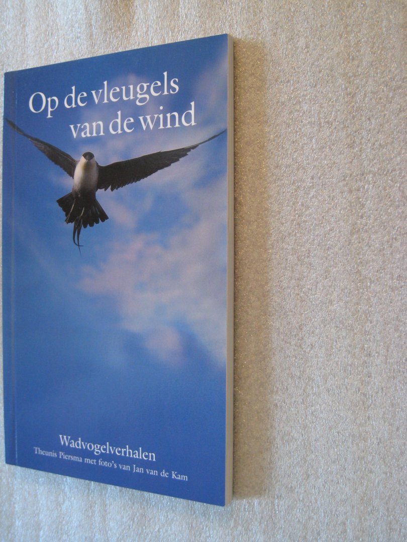 Piersma, Theunis foto's Kam, Jan van der - Op de vleugels van de wind
