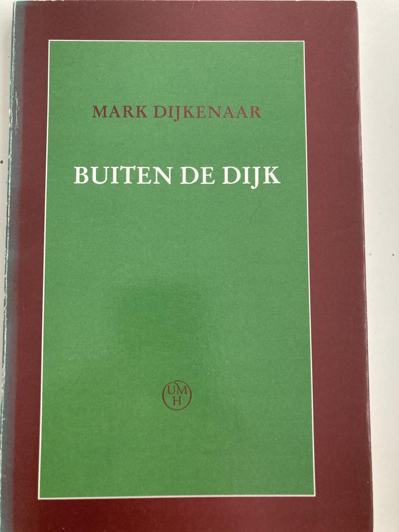 Mark Dijkenaar - Buiten de dijk