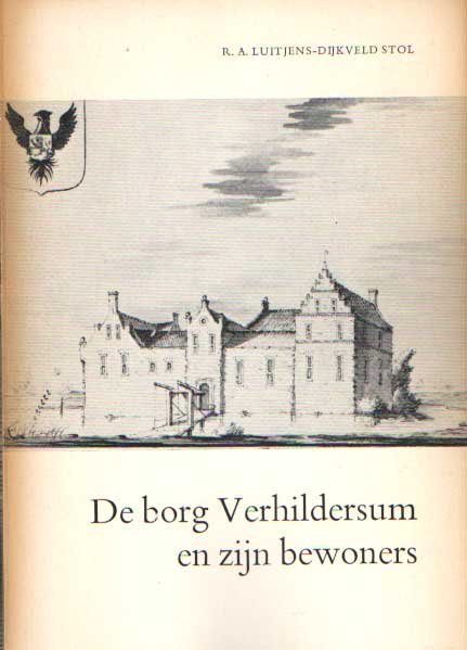 Luitjens-Dijkveld Stol, R.A. - De borg Verhildersum en zijn bewoners