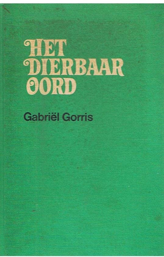 Gorris, Gabriel - Het dierbaar oord - kroniek van een jeugd