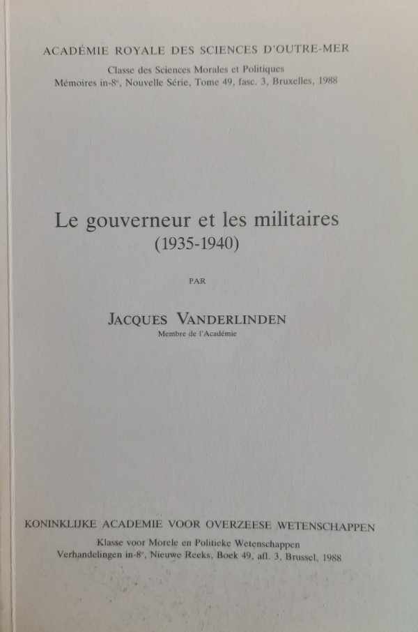 VANDERLINDEN Jacques - Le gouverneur et les militaires  (1935-1940) [Congo Belge] [Pierre Ryckmans]