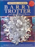 Gerber, Michael - Barry Trotter and the Dead Horse