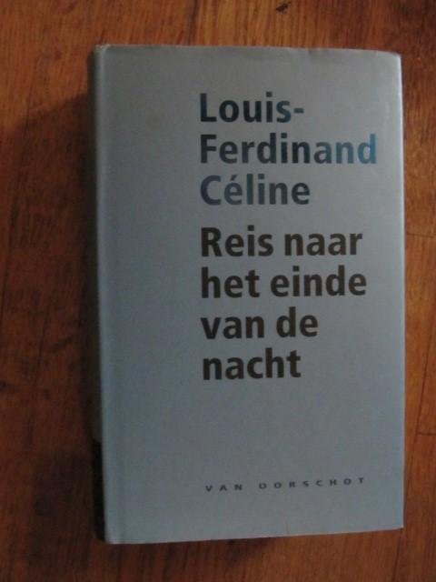 Celine, Louis-Ferdinand - Reis naar het einde van de nacht