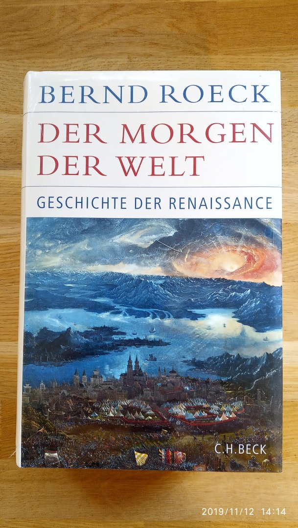 Roeck, Bernd - Der Morgen der Welt / Geschichte der Renaissance