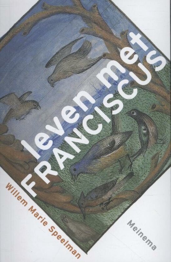 Speelman, Willem Marie - Leven met Franciscus