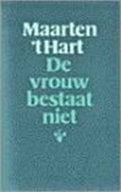 Hart (Maassluis, November 25, 1944), Maarten 't - De vrouw bestaat niet - Reeks artikelen m.b.t. de feministische beweging